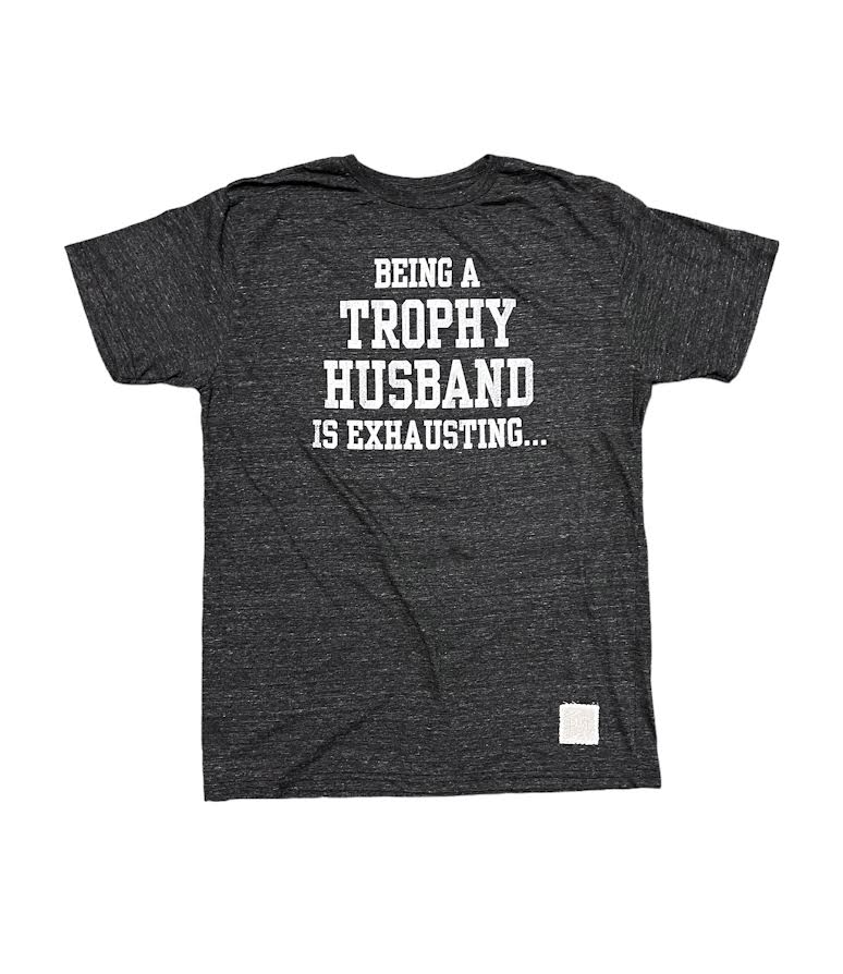 EXHAUSTED TROPHY HUSBAND T-SHIRT