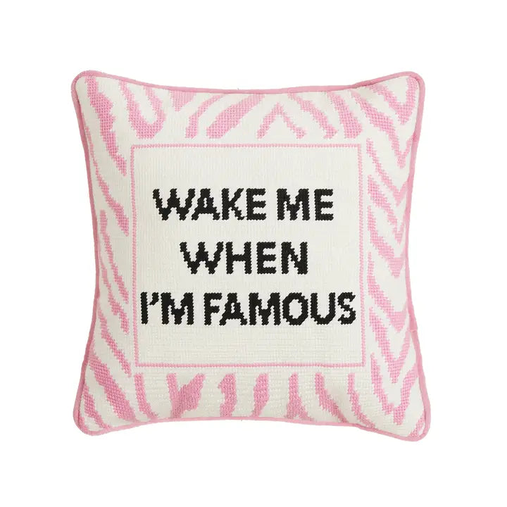 WAKE WHEN FAMOUS PILLOW