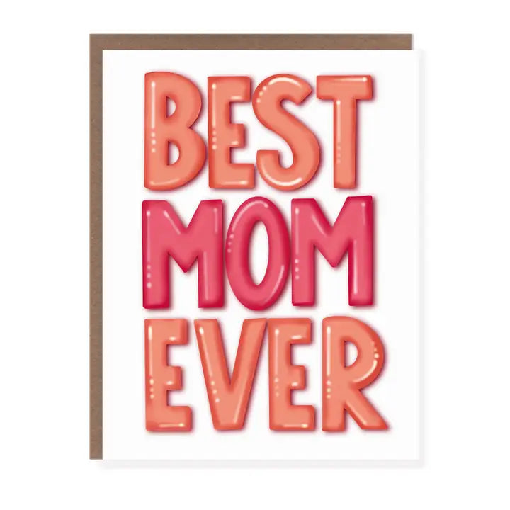BEST MOM EVER MOTHER'S DAY CARD