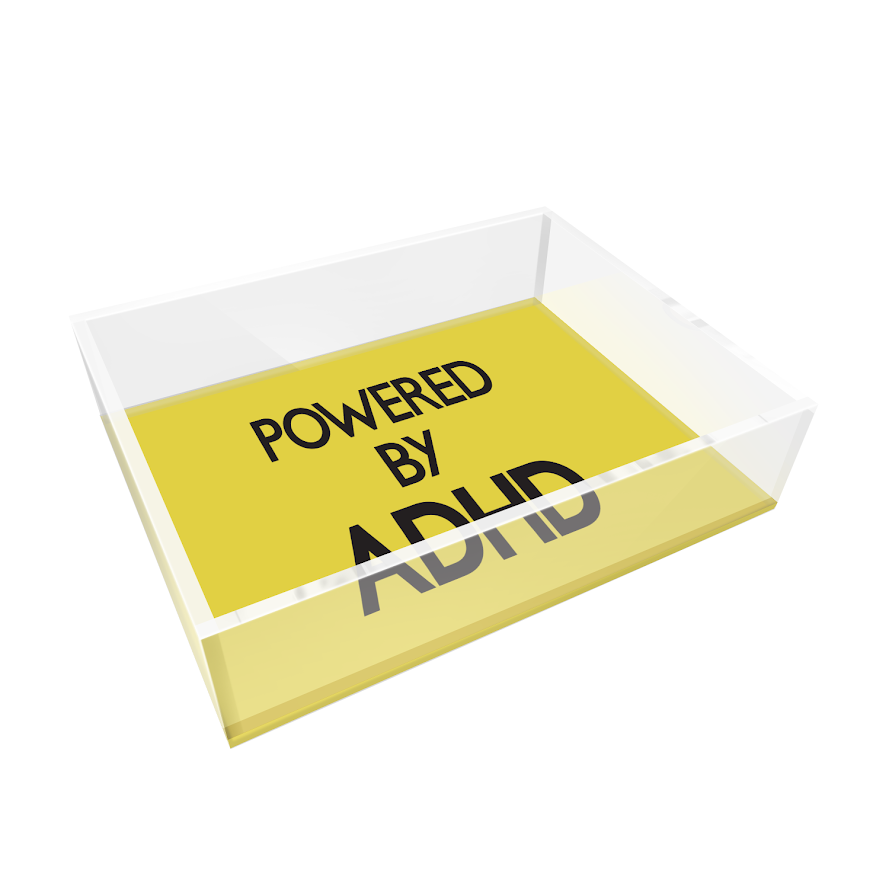 POWERED BY ADHD ACRYLIC TRAY