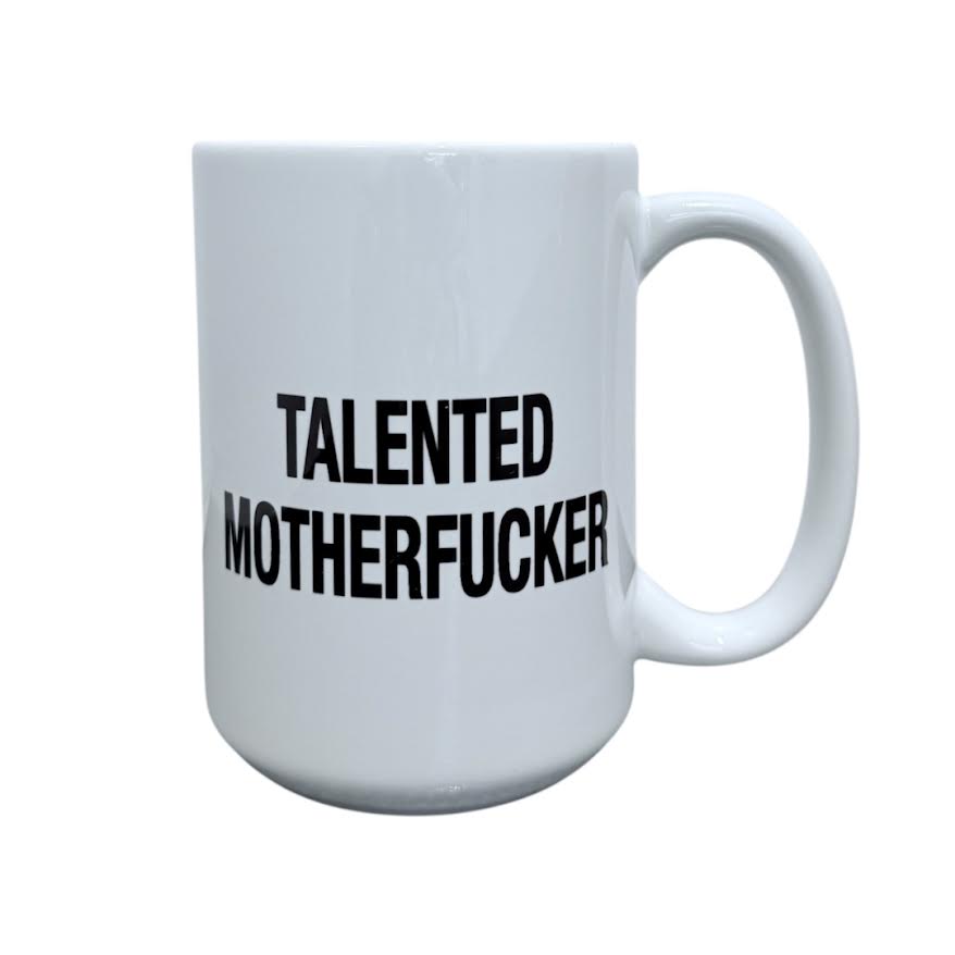 TALENTED MOTHERFUCKER MUG