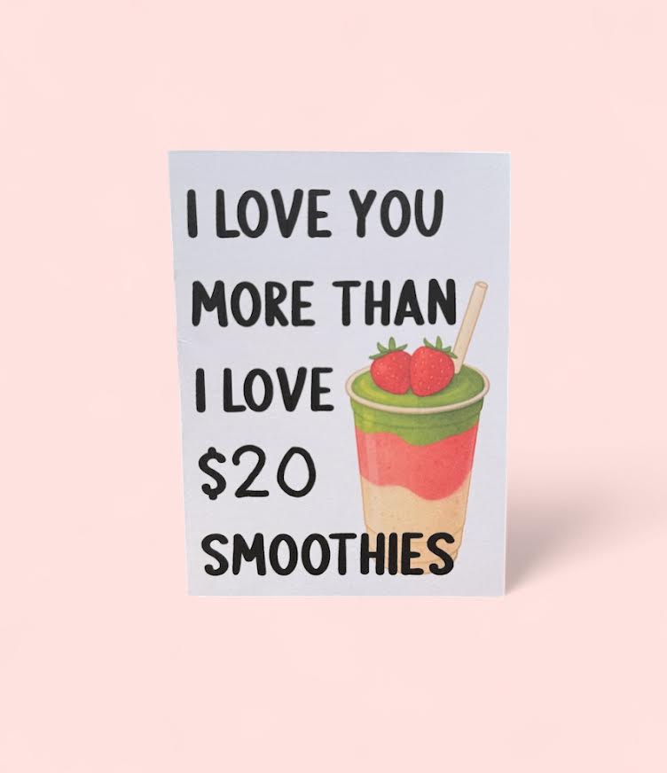 I LOVE YOU MORE THAN SMOOTHIE CARD