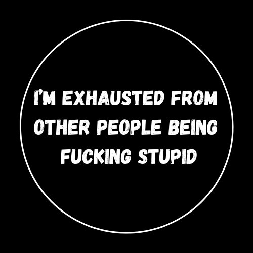 I'M EXHAUSTED BLACK STICKER