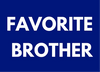 FAVORITE BROTHER MAGNET