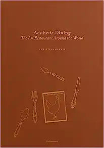 AESTHETIC DINING: THE ART RESTAURANT