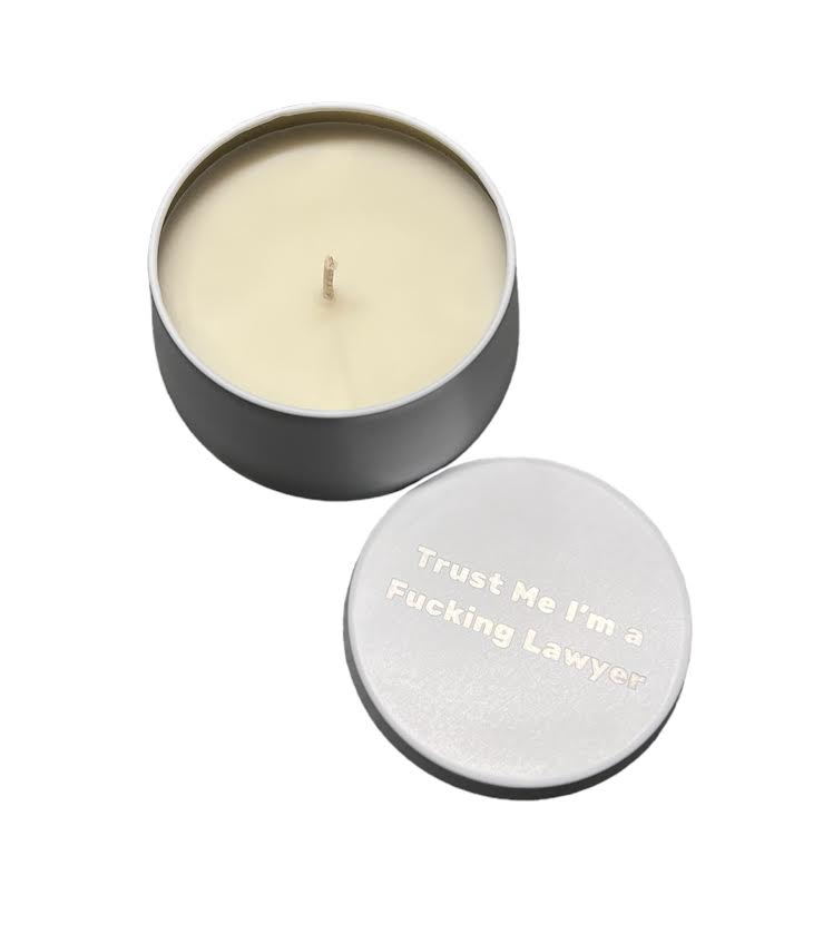 TRUST ME I'M A FUCKING LAWYER 4OZ CANDLE