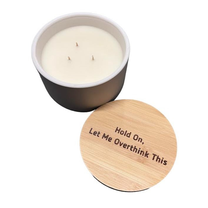 HOLD ON, OVERTHINK CANDLE