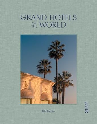 GRAND HOTELS OF THE WORLD