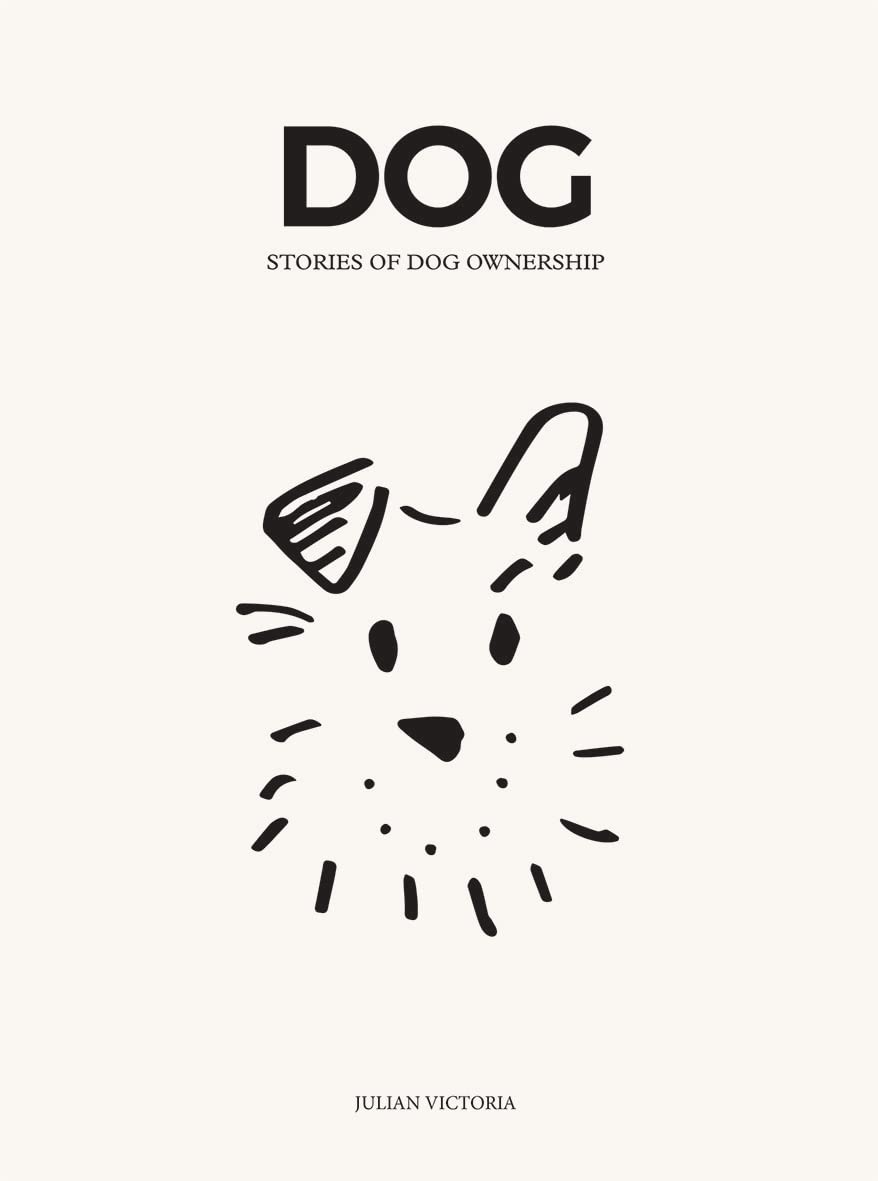 DOG: STORIES OF DOG OWNERSHIP