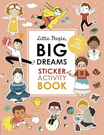 LITTLE PEOPLE BIG DREAMS STICKER ACTIVITY BOOK
