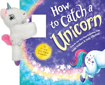 SNAP AND SNUGGLE: HOW TO CATCH A UNICORN