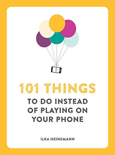 101 THINGS TO DO INSTEAD OF PLAYING ON THE PHONE BOOK