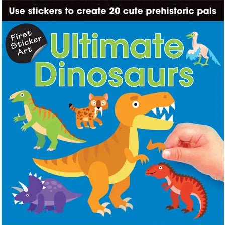 FIRST STICKER ART: ULTIMATE DINOSAURS