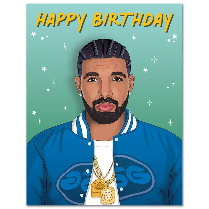 BEST YOU EVER HAD DRAKE BIRTHDAY CARD