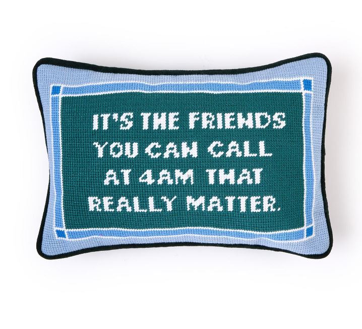 IT'S THE FRIENDS PILLOW