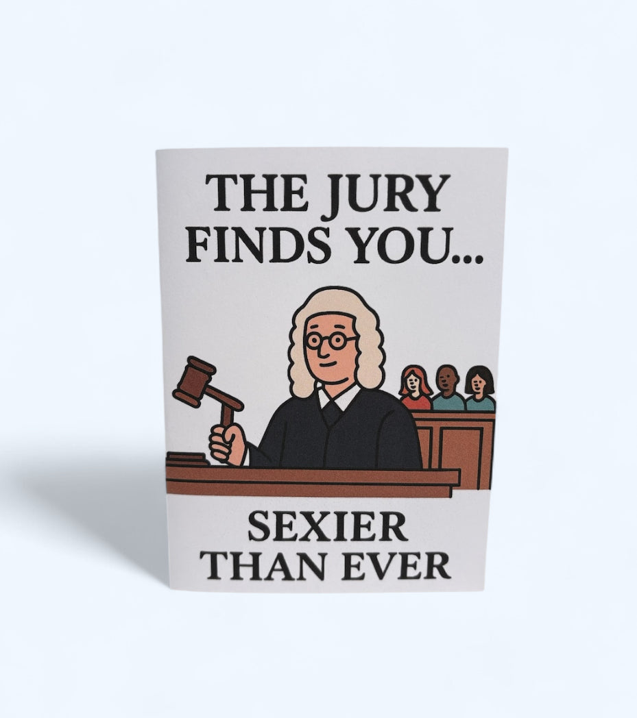 JURY FINDS YOU SEXIER CARD