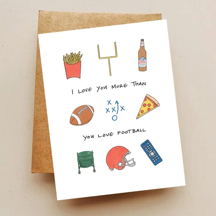 I LOVE YOU MORE THAN FOOTBALL CARD
