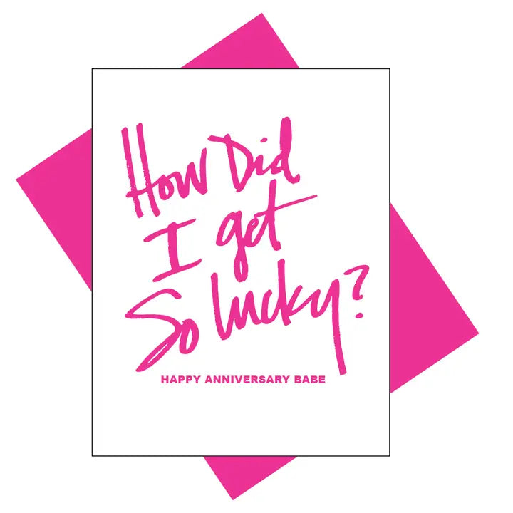 HOW DID I GET SO LUCKY CARD