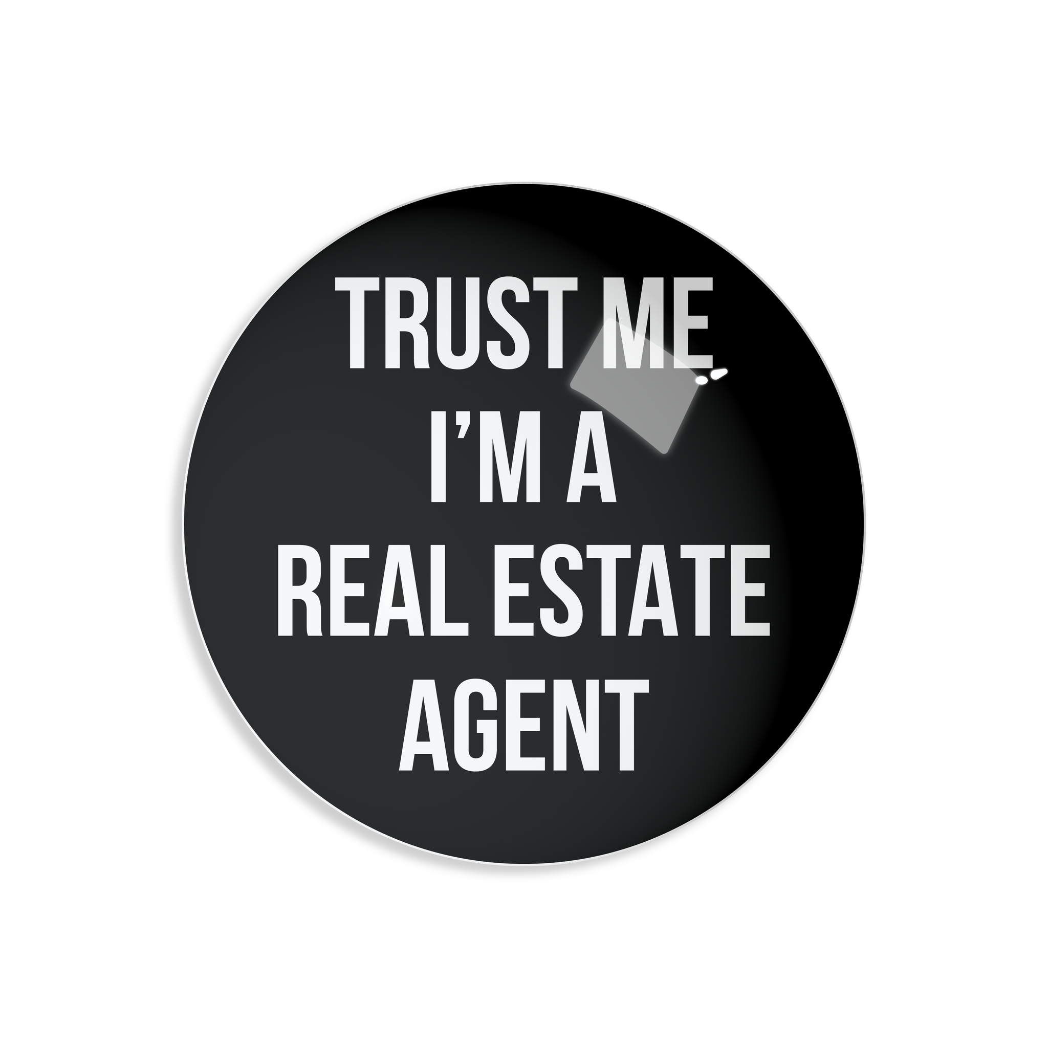 TRUST ME I'M A REAL ESTATE AGENT PAPERWEIGHT