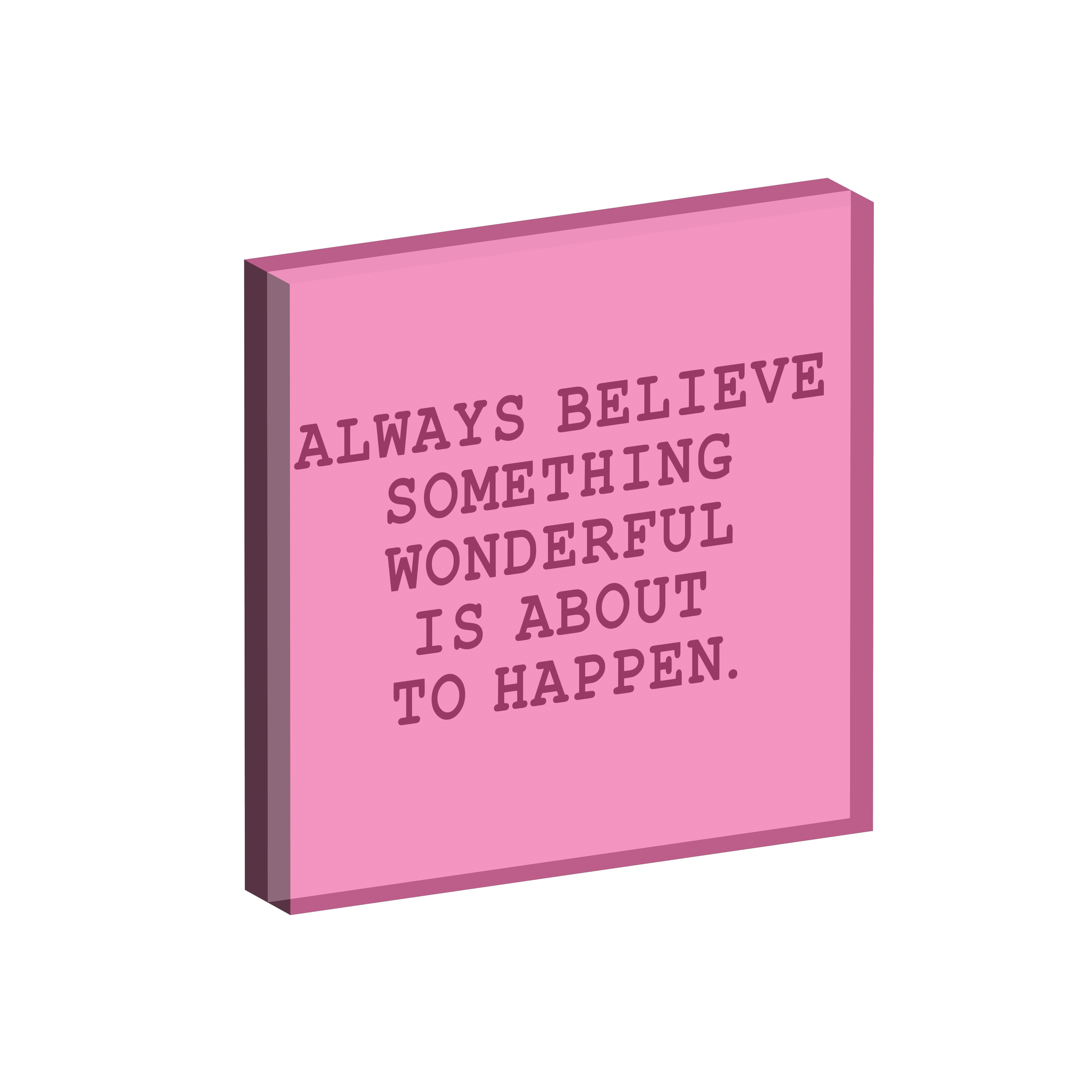 ALWAYS BELIEVE ART FRAME