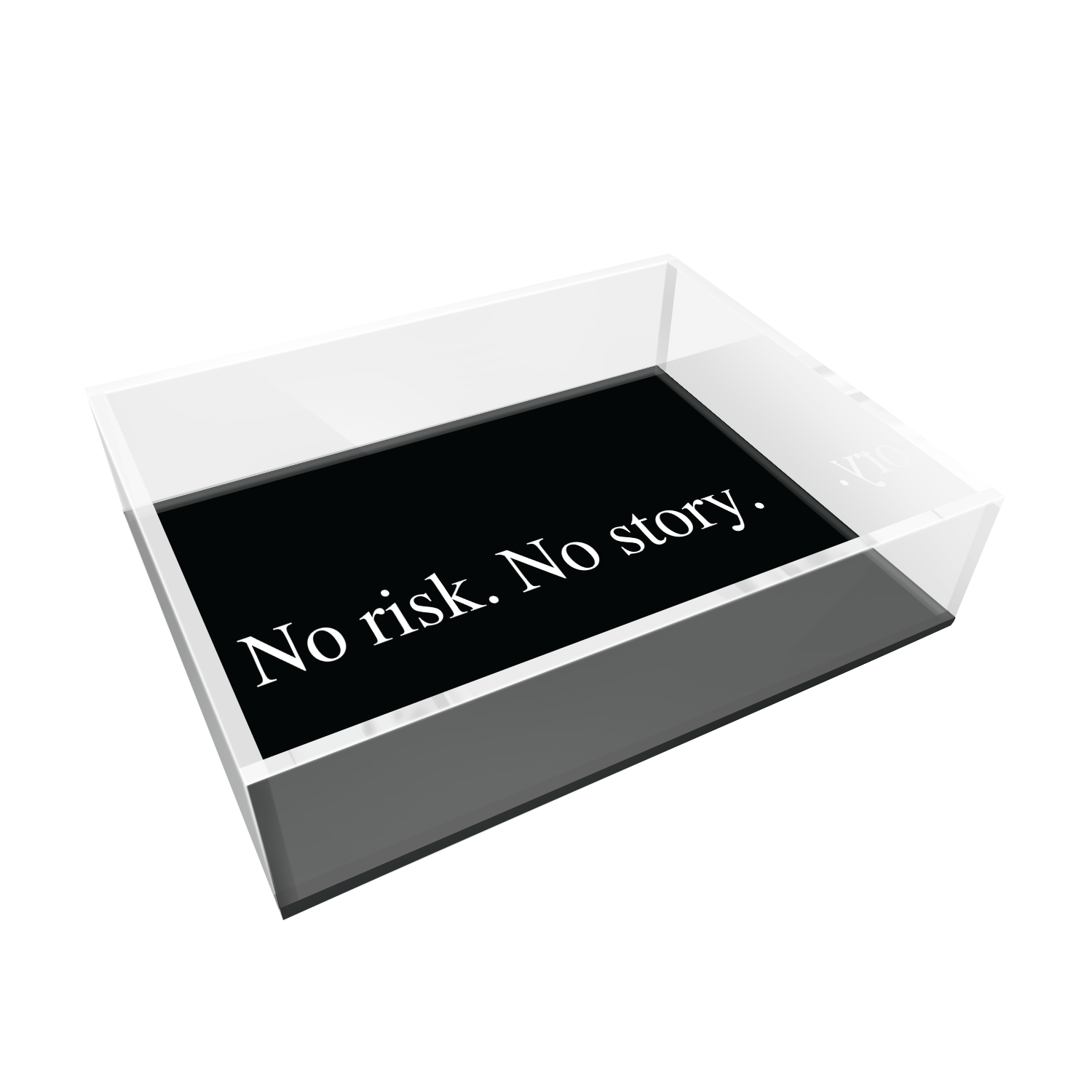 NO RISK NO STORY ACRYLIC TRAY