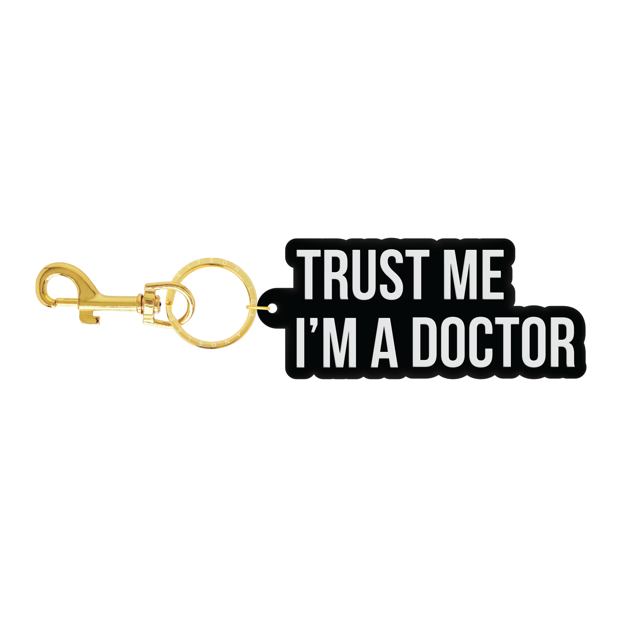TRUST ME I'M A DOCTOR FLEXIBLE KEYCHAIN