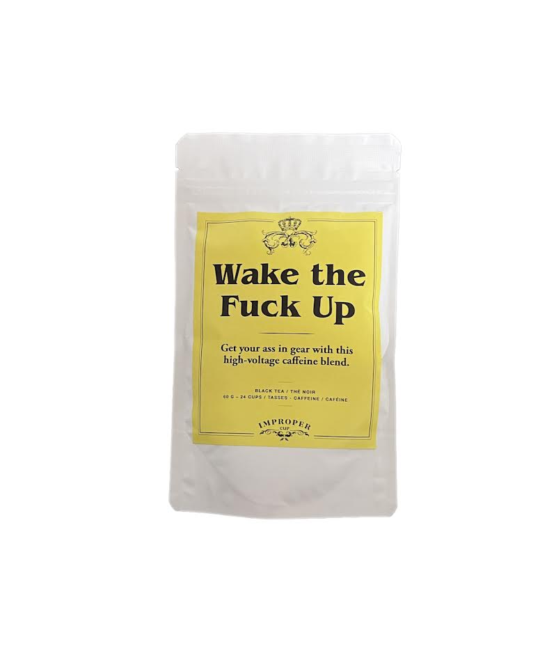 WAKE THE FUCK UP TEA