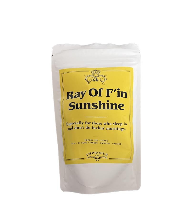 RAY OF FUCKING SUNSHINE TEA