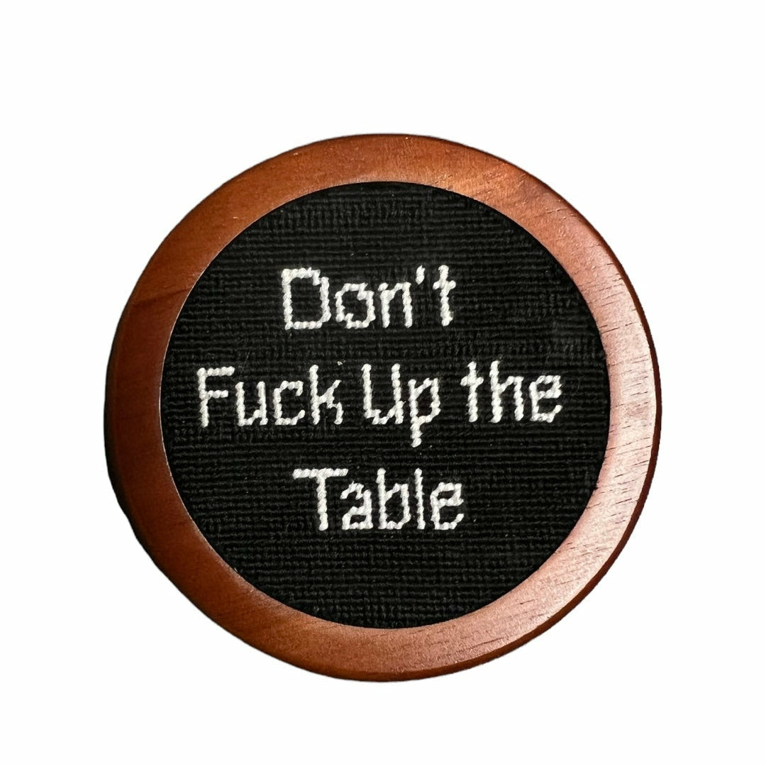 DON'T FUCK UP THE TABLE COASTER-SMATHERS & BRANSON-Kitson LA