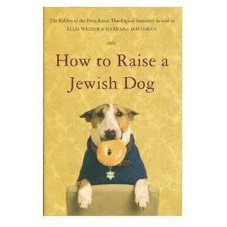HOW TO RAISE A JEWISH DOG-HACHETTE BOOK GROUP-Kitson LA