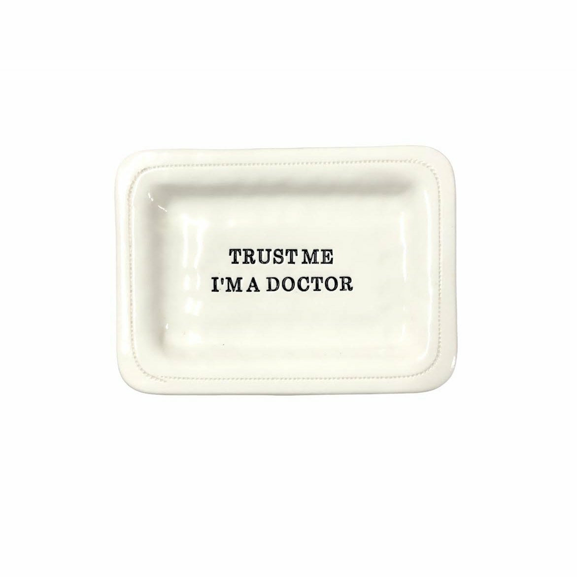 TRUST ME I'M A DOCTOR PORCELAIN DISH-HONESTLYGOODS-Kitson LA