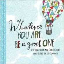 WHATEVER YOU ARE, BE A GOOD ONE-HACHETTE BOOK GROUP-Kitson LA