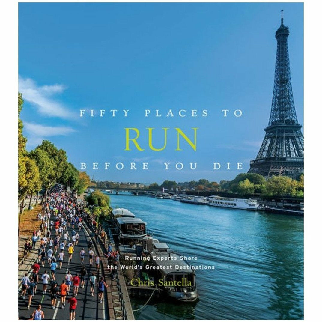FIFTY PLACES TO RUN BEFORE YOU DIE-HACHETTE BOOK GROUP-Kitson LA